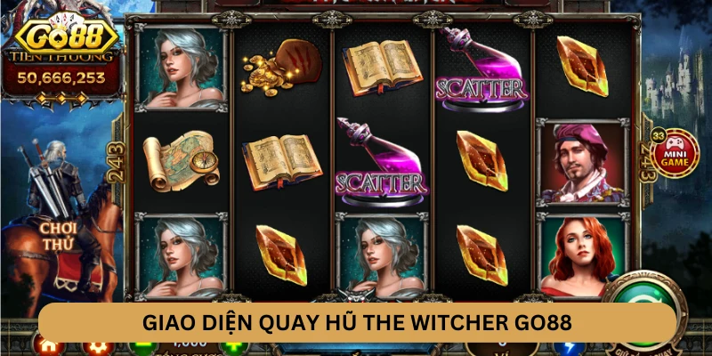 Giao diện quay hũ The Witcher GO88